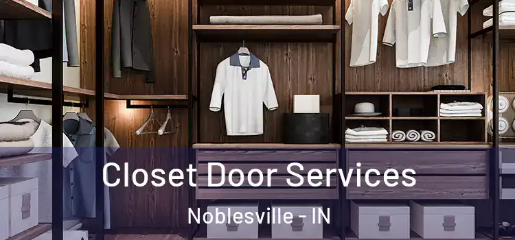 Closet Door Services Noblesville - IN