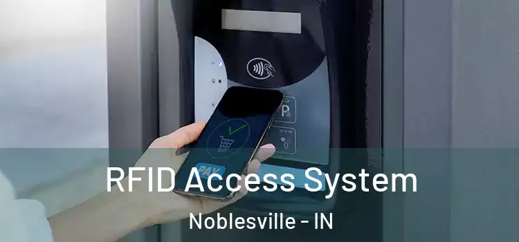 RFID Access System Noblesville - IN