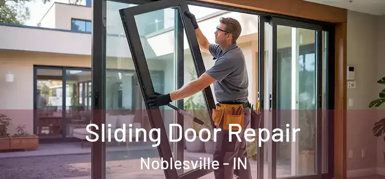 Sliding Door Repair Noblesville - IN